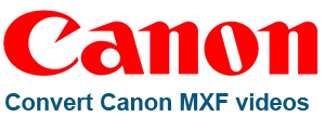 Canon MXF Converter-convert Canon MXF files on Mac and Windows