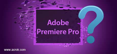 Best Native editing format for Adobe Premiere Pro CC/CS6/CS5