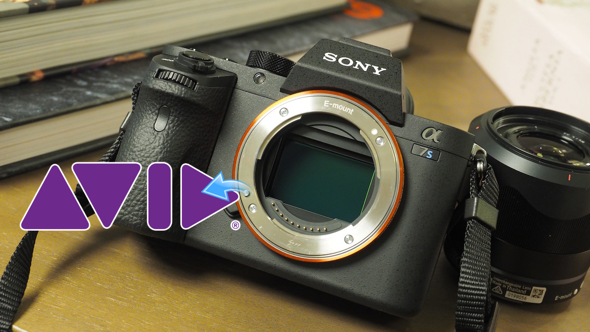 Import/Edit Sony a7S III MP4 in Avid Media Composer