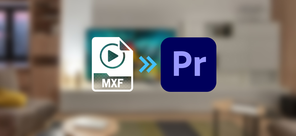 Edit MXF in Premiere Pro CC