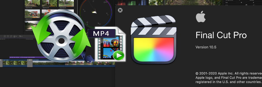 Best Workflow for Edit MP4 files in Final Cut Pro X